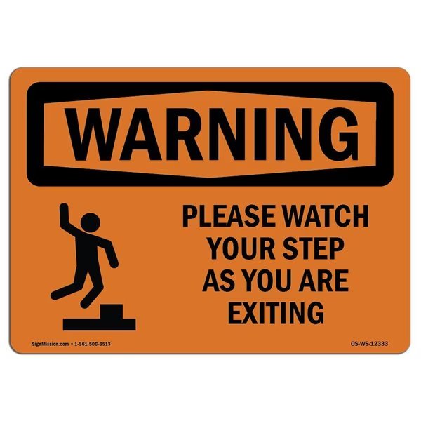 OSHA WARNING Sign, Please Watch Your Step As You, 10in X 7in Rigid Plastic, 10